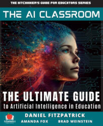 The AI Classroom - Amanda Fox, Brad Weinstein (ISBN: 9781959419112)