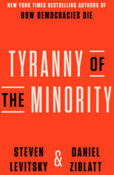 Tyranny of the Minority: Why American Democracy Reached the Breaking Point - Daniel Ziblatt (ISBN: 9780593443071)