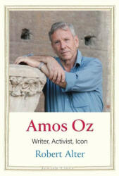 Amos Oz - Writer, Activist, Icon - Robert Alter (ISBN: 9780300250176)