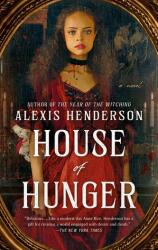 HOUSE OF HUNGER - HENDERSON ALEXIS (ISBN: 9780593438480)