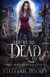 You're So Dead to Me (ISBN: 9781991046628)