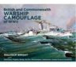 British and Commonwealth Warship Camouflage of WWII - Malcolm George Wright (ISBN: 9781399024860)