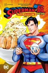 Superman vs. Meshi Vol. 1 (ISBN: 9781779523129)