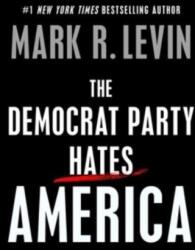 The Democrat Party Hates America (ISBN: 9781501183157)
