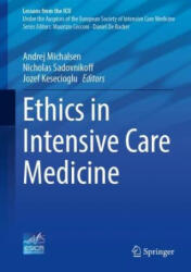 Ethics in Intensive Care Medicine - Andrej Michalsen, Nicholas Sadovnikoff, Jozef Kesecioglu (ISBN: 9783031293894)