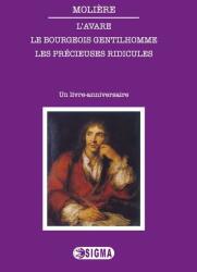 L’Avare. Le bourgeois gentilhomme. Les précieuses ridicules (ISBN: 9789736498244)