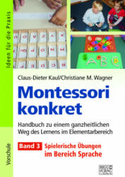 Montessori konkret - Band 3 - Claus-Dieter Kaul, Christiane M. Wagner (2021)
