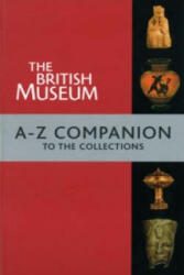 British Museum A-Z Companion - Marjorie L. Caygill (1999)