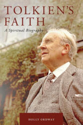 Tolkien's Faith: A Spiritual Biography (ISBN: 9781685789916)