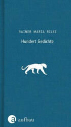 Hundert Gedichte - Rainer Maria Rilke, Gisela Häussermann, Ulrich Häussermann (ISBN: 9783351036775)