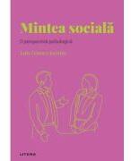 Volumul 31. Descopera Psihologia. Mintea sociala. O perspectiva psihologica - Luis Gomez Jacinto (ISBN: 9786063392412)