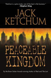 PEACEABLE KINGDOM - Jack Ketchum (2013)