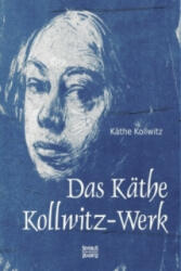 Das Käthe Kollwitz-Werk - Käthe Kollwitz (2016)