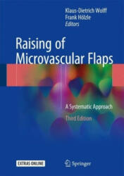 Raising of Microvascular Flaps - Klaus-Dietrich Wolff, Frank Hölzle (ISBN: 9783319536699)