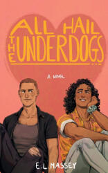 All Hail the Underdogs - E. L. Massey (ISBN: 9781648906855)