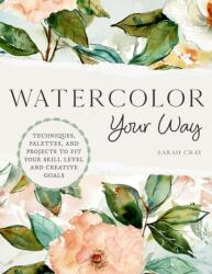 Watercolor Your Way (ISBN: 9780760384664)