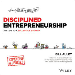 Disciplined Entrepreneurship Expanded and Updated: 24 Steps to a Successful Startup - Aulet, Bill (ISBN: 9781394222513)