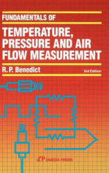Fundamentals of Temperature Pressure & Flow Measurements 3e - Robert Philip Benedict (ISBN: 9780471893837)