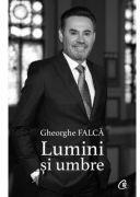 Lumini si umbre - Gheorghe Falca (ISBN: 9786064415189)