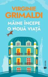 Maine incepe o noua viata - Virginie Grimaldi (ISBN: 9789733415534)