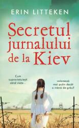 Secretul jurnalului de la Kiev - Erin Litteken (ISBN: 9789733415558)