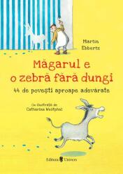 Măgarul e o zebră fără dungi (ISBN: 9789733411864)