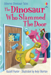 The Dinosaur who Slammed the Door (ISBN: 9781803709970)