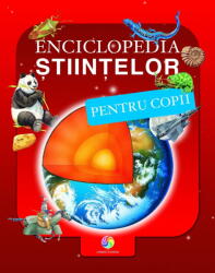 Enciclopedia stiintelor pentru copii (ISBN: 9789731287980)