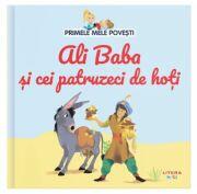 Volumul 16. Primele mele povesti. Ali Baba si cei patruzeci de hoti (ISBN: 9786060951117)