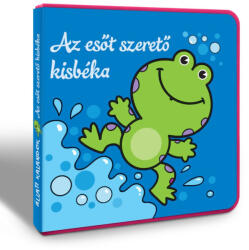 Állati kalandok: Az esőt szerető kisbéka - Szivacskönyv (ISBN: 9786155612046)