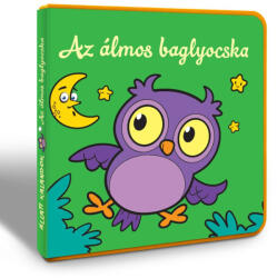 Állati kalandok: Az álmos baglyocska - Szivacskönyv (ISBN: 9786155612022)