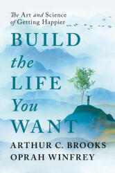 BUILD THE LIFE YOU WANT - BROOKS ARTHUR C (2023)