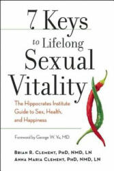 7 Keys to Lifelong Sexual Vitality - Brian R Clement (2012)