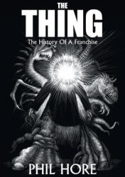 The Thing: The History of a Franchise (ISBN: 9781915860217)