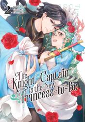 The Knight Captain is the New Princess-to-Be Vol. 2 (2023)