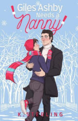 Giles Ashby Needs A Nanny: Nannies of New York Book 2 - K. Sterling (2023)