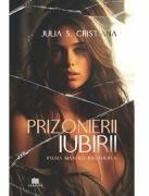 Prizonierii iubirii - Julia S. Cristiana (ISBN: 9786060296850)