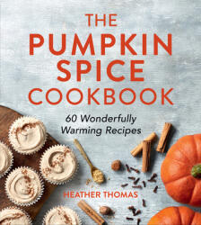 Pumpkin Spice Cookbook - Heather Thomas (2023)
