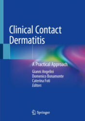 Clinical Contact Dermatitis: A Practical Approach - Gianni Angelini, Domenico Bonamonte, Caterina Foti (2021)