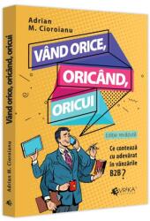 Vand orice, oricand, oricui - Adrian M. Cioroianu (ISBN: 9786306536108)