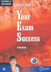 Fehér Judit: Your Exam Success Workbook Középszint (ISBN: 9789633284414)