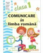 Comunicare in limba romana. Clasa 1. Partea 1 (I). Caiet de lucru - Niculina-Ionica Visan (ISBN: 9786067683356)
