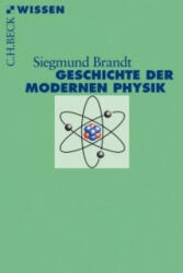 Geschichte der modernen Physik - Siegmund Brandt (2011)
