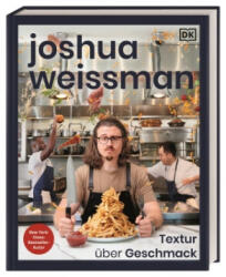 Joshua Weissman: Textur über Geschmack - Helmut Ertl (ISBN: 9783831048182)