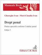 Drept penal. Partea speciala conform Codului penal. Editia 5 - Gheorghe Ivan, Mari-Claudia Ivan (ISBN: 9786061813506)