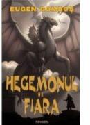 Hegemonul si Fiara - Eugen Gombos (ISBN: 9786069625743)
