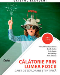 Calatorie prin lumea fizicii. Caiet clasa a 6-a - Cristian Presura (ISBN: 9786060883531)