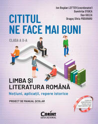 Cititul ne face mai buni. Limba si literatura romana clasa a 10-a - Ion Bogdan Lefter (ISBN: 9786060883463)