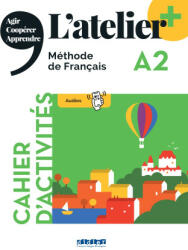 L'atelier + niv . A2 (édition 2022) - Cahier + didierfle. app - Marie-Noëlle Cocton, Emilie Pommier, Delphine Ripaud, Marie Rabin (ISBN: 9782278108251)