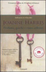 Profumi, giochi e cuori infranti - Joanne Harris, L. Grandi (2011)